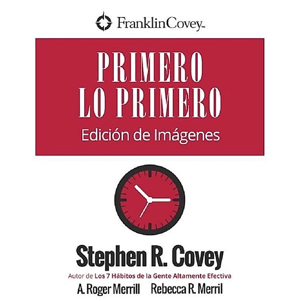 Primero Lo Primero, Stephen R. Covey