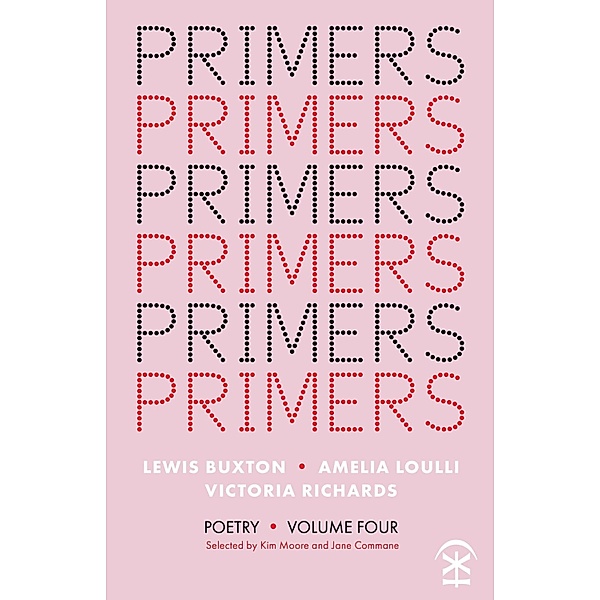 Primers Volume Four, Lewis Buxton, Amelia Loulli, Victoria Richards