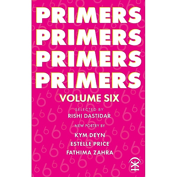 Primers Volume Six, Kym Deyn, Estelle Price, Fathima Zahra