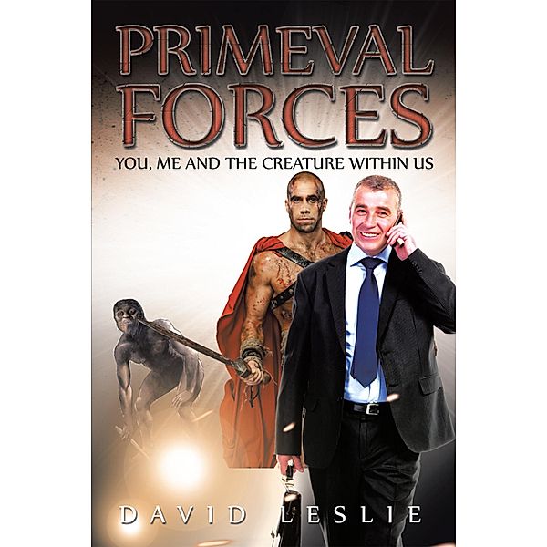 Primeval Forces, David Leslie