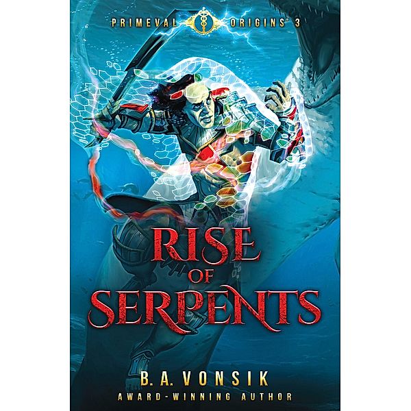 Primeval Origins: Rise of Serpents, B. A. Vonsik