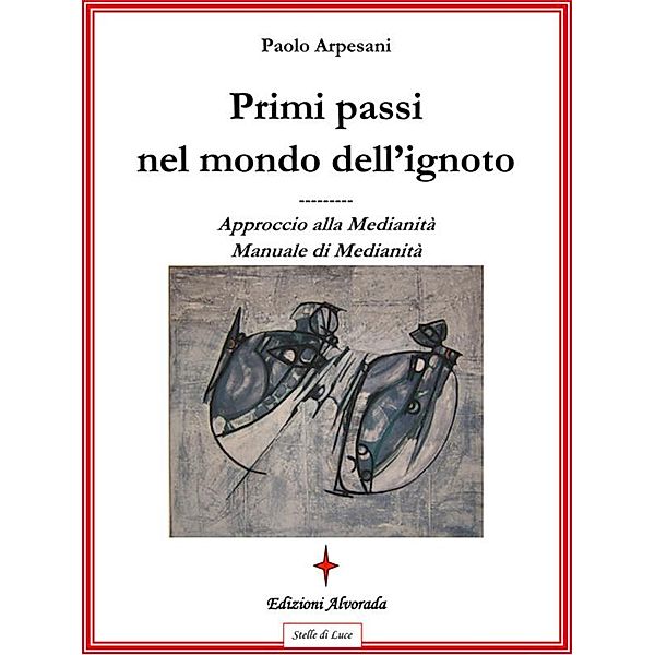 Primi passi nel mondo dell'ignoto, Paolo Arpesani