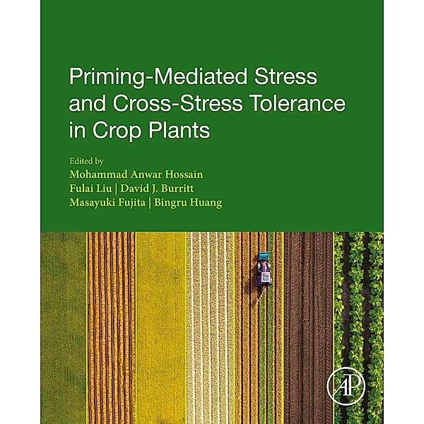 Priming-Mediated Stress and Cross-Stress Tolerance in Crop Plants