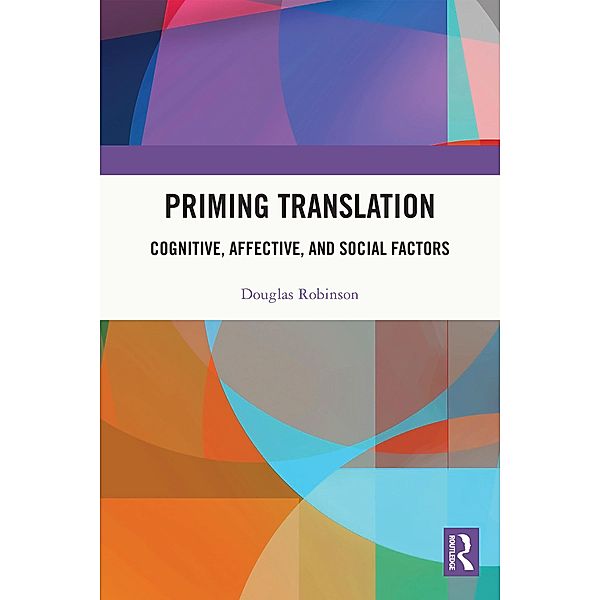 Priming Translation, Douglas Robinson