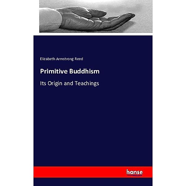 Primitive Buddhism, Elizabeth A. Reed