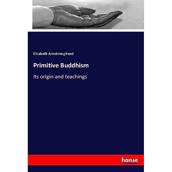 Primitive Buddhism, Elizabeth A. Reed