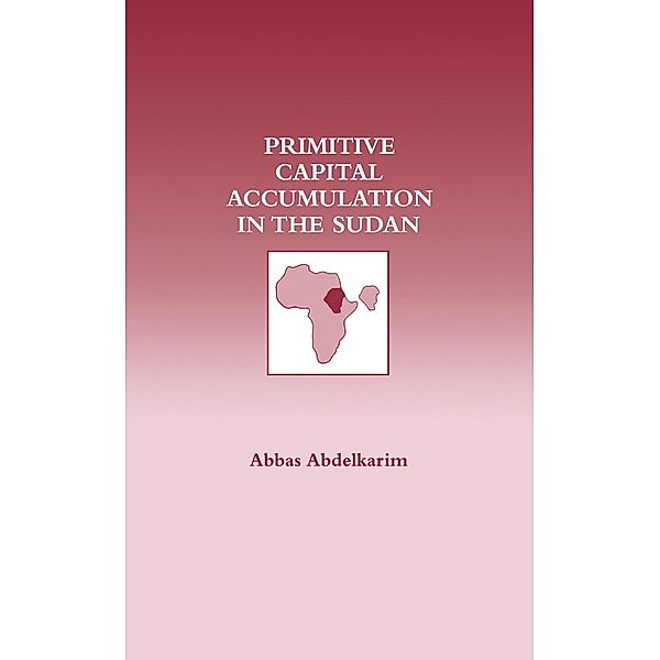 Primitive Capital Accumulation in the Sudan, Abbas Abdelkarim