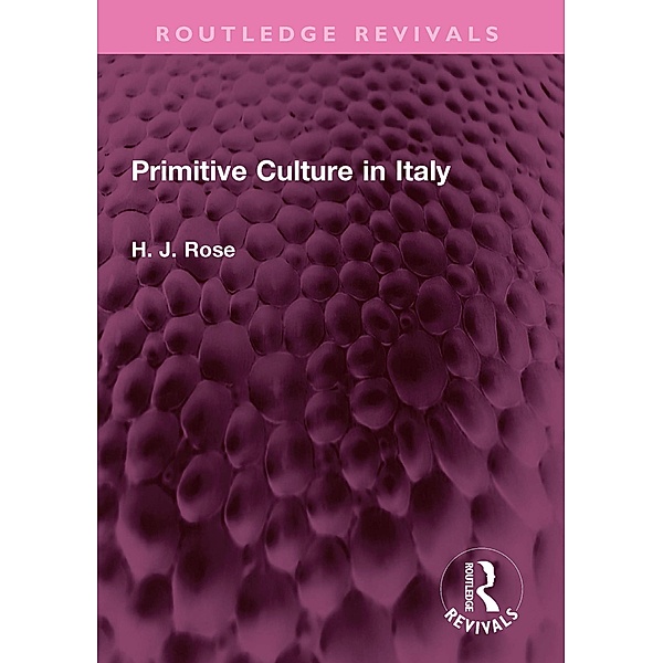 Primitive Culture in Italy, H. J. Rose