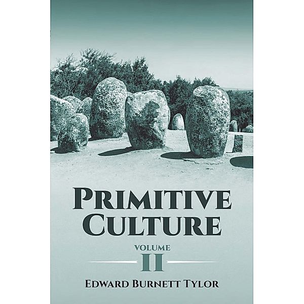 Primitive Culture, Volume II, Edward Burnett Tylor