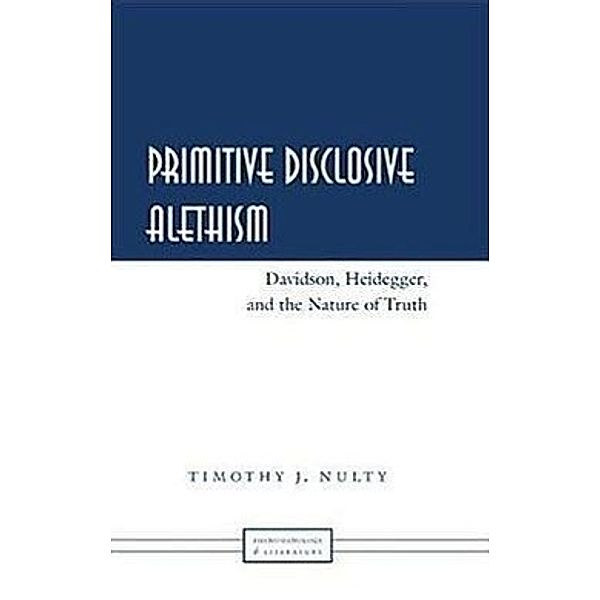 Primitive Disclosive Alethism, Timothy J. Nulty