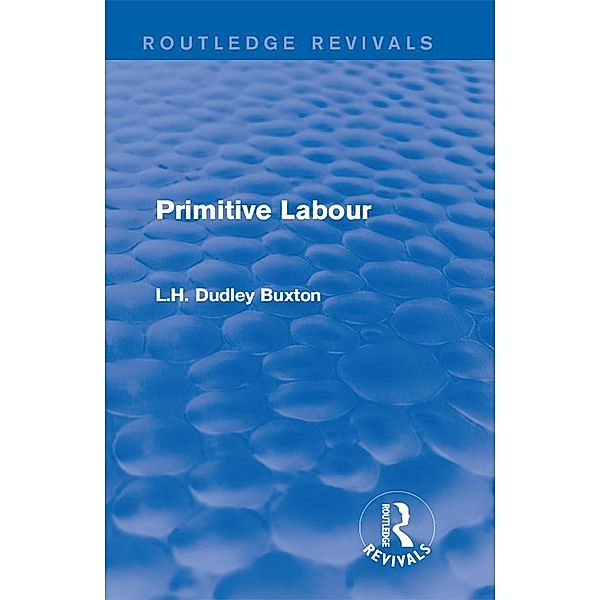 Primitive Labour, L. H. Dudley Buxton