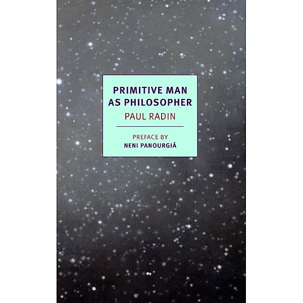Primitive Man as Philosopher / NYRB Classics, Paul Radin