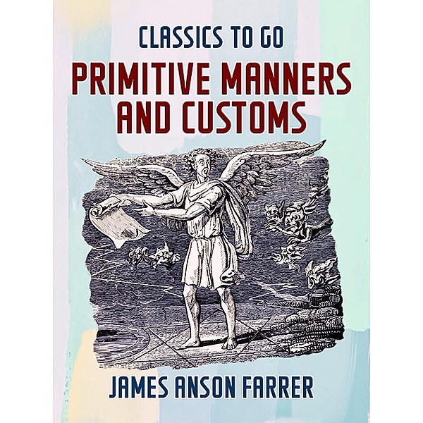 Primitive Manners and Customs, James Anson Farrer