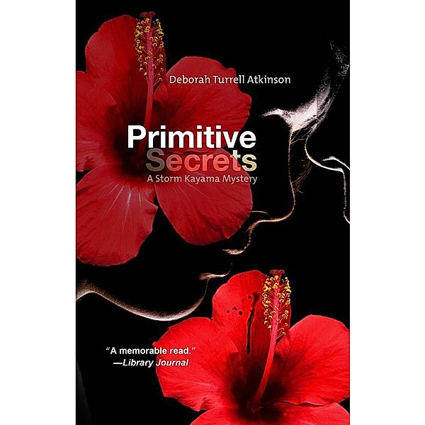 Primitive Secrets / Storm Kayama Series Bd.1, Deborah Atkinson