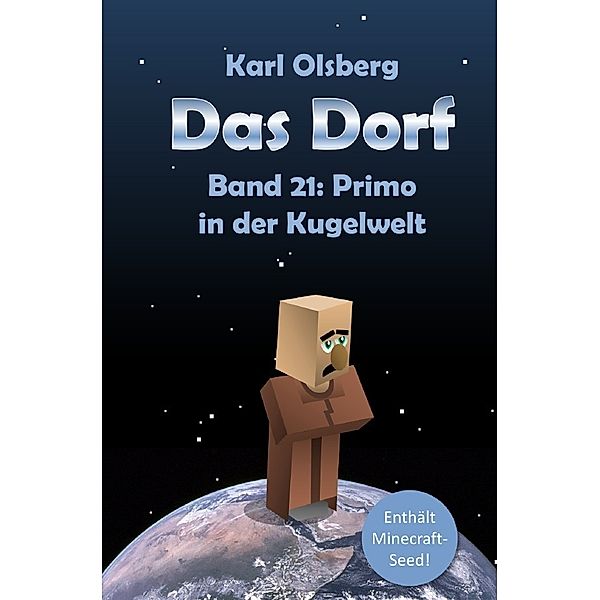 Primo in der Kugelwelt / Das Dorf Bd.21, Karl Olsberg