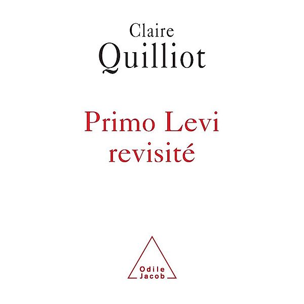 Primo Levi revisite, Quilliot Claire Quilliot