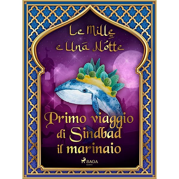 Primo viaggio di Sindbad il marinaio (Le Mille e Una Notte 18) / Le Mille e Una Notte Bd.18, One Thousand and One Nights