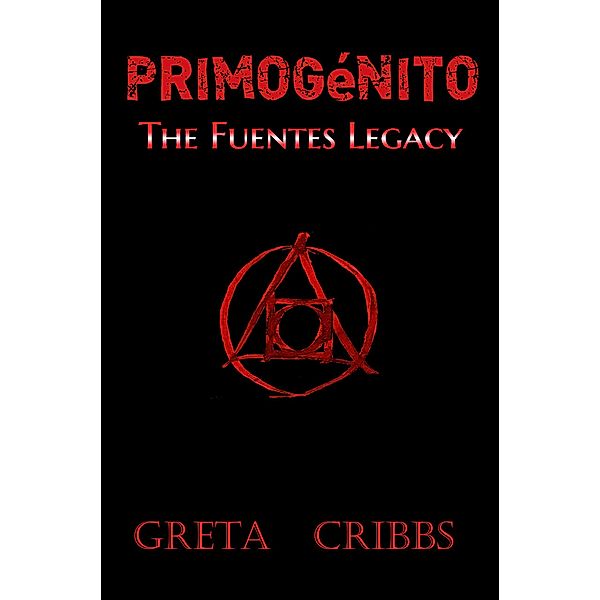 Primogénito: The Fuentes Legacy, Greta Cribbs