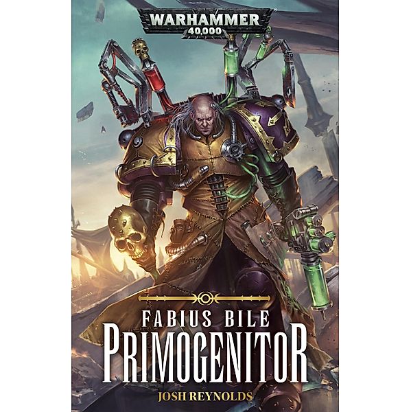 Primogenitor / Warhammer 40,000: Fabius Bile Bd.1, Josh Reynolds