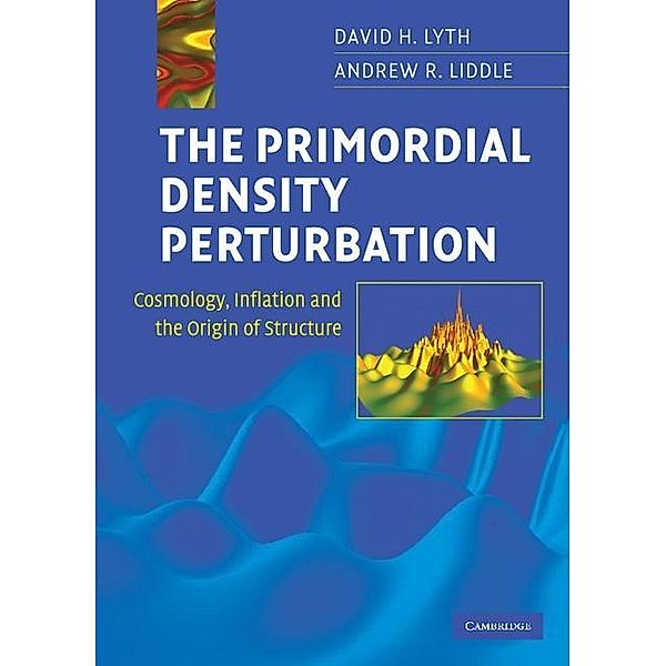 Primordial Density Perturbation, David H. Lyth