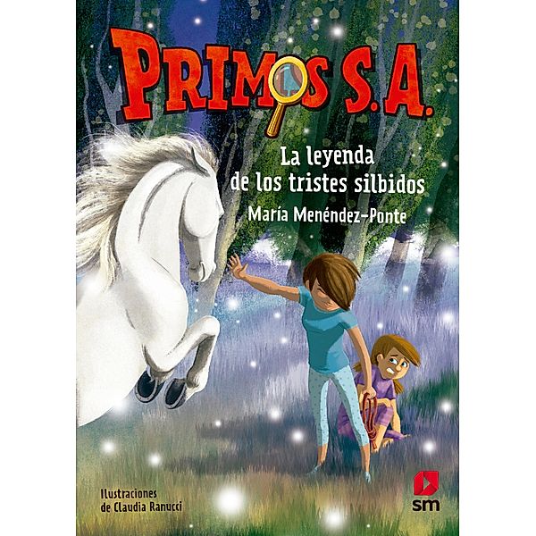 Primos S.A.7 La leyenda de los tristes silbidos / Primos S. A. Bd.7, María Menéndez-Ponte