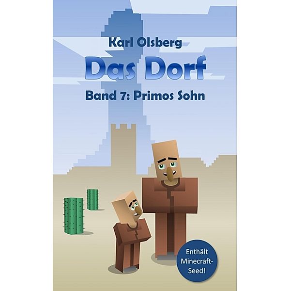 Primos Sohn / Das Dorf Bd.7, Karl Olsberg
