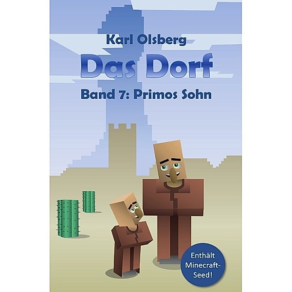 Primos Sohn / Das Dorf Bd.7, Karl Olsberg