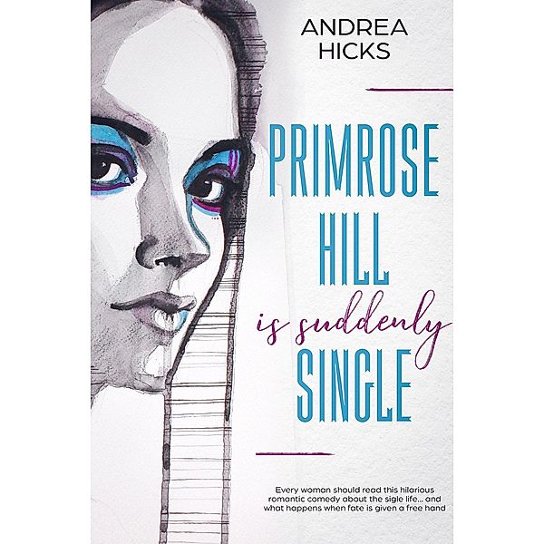 Primrose Hill is Suddenly Single (The Snuggle Up Romance Series, #1), Andrea Hicks