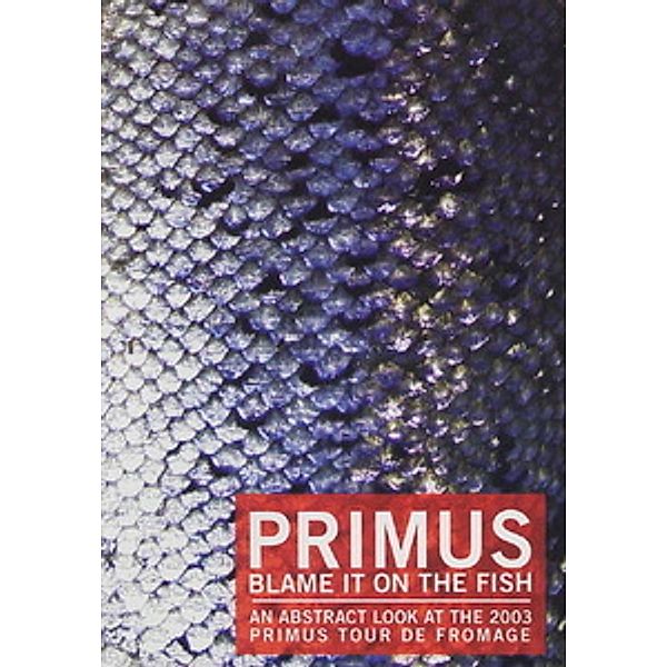 Primus - Blame It On The Fish, Primus