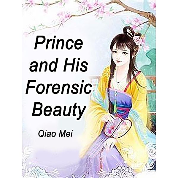 Prince and His Forensic Beauty / Funstory, Qiao Mei