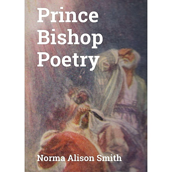 Prince Bishop Poetry, Norma Alison Smith