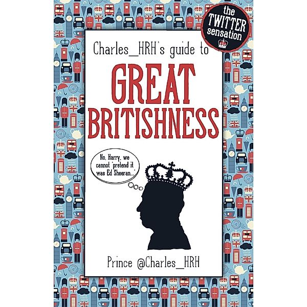 Prince Charles_HRH's guide to Great Britishness, @Charles_Hrh