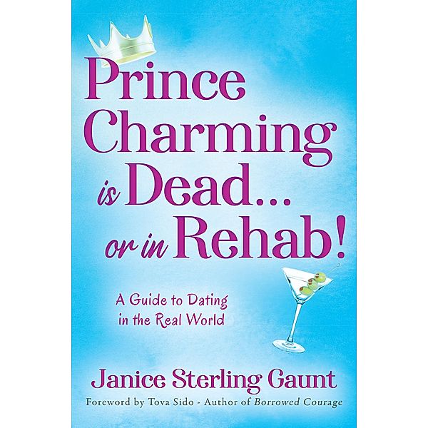 Prince Charming is Dead...or in Rehab!, Janice Sterling Gaunt