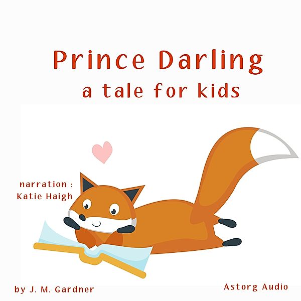 Prince Darling, a tale for kids, JM Gardner