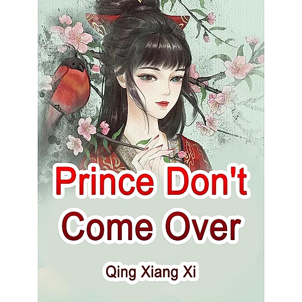 Prince, Don't Come Over / Funstory, Qing XiangXi