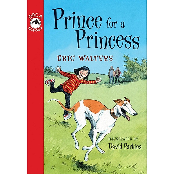 Prince for a Princess / Orca Book Publishers, Eric Walters