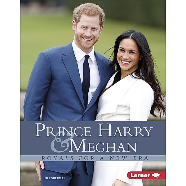 Prince Harry & Meghan / Gateway Biographies, Jill Sherman