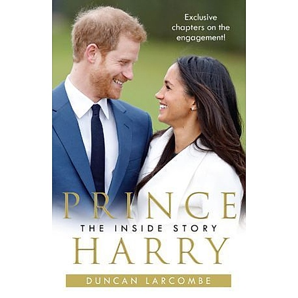 Prince Harry: The Inside Story, Duncan Larcombe