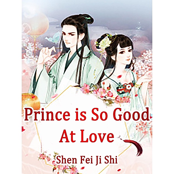 Prince is So Good At Love / Funstory, Shen FeiJiShi
