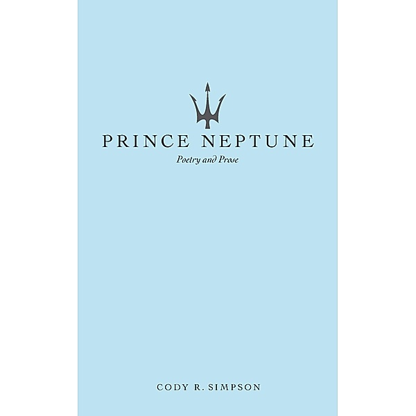 Prince Neptune, Cody R. Simpson, Prince Neptune