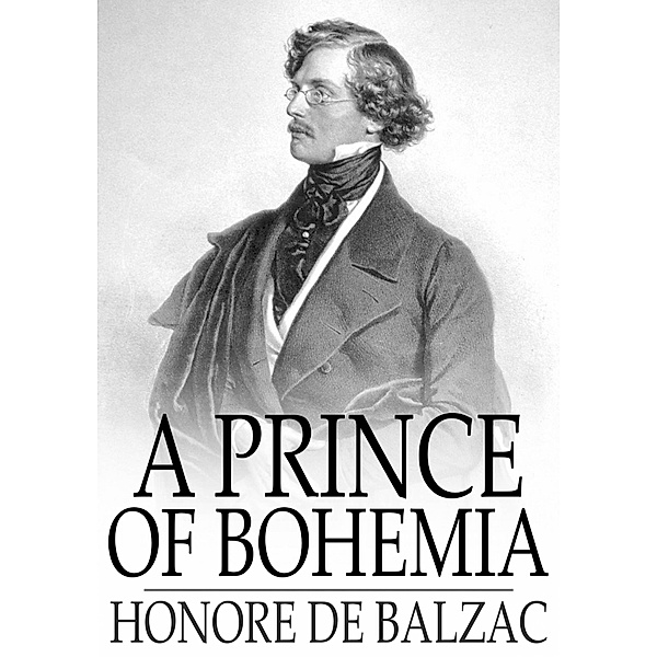 Prince of Bohemia / The Floating Press, Honore de Balzac
