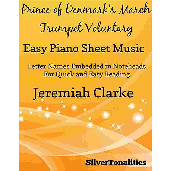 Prince of Denmark's March Trumpet Voluntary Easy Piano Sheet Music, Silvertonalities