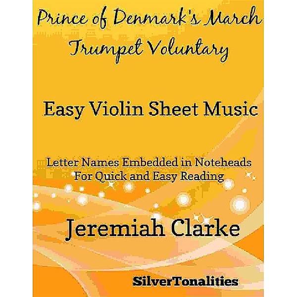 Prince of Denmark's March Trumpet Voluntary Easy Violin Sheet Music, Silvertonalities