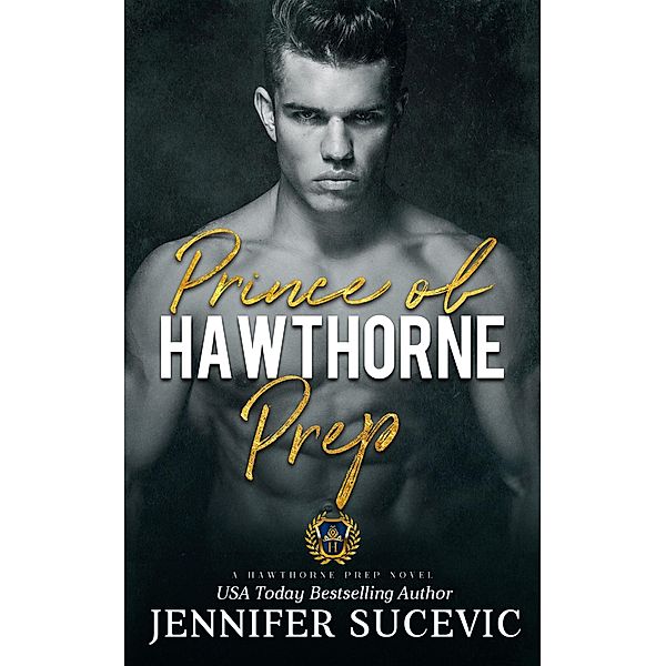 Prince of Hawthorne Prep / Hawthorne Prep, Jennifer Sucevic