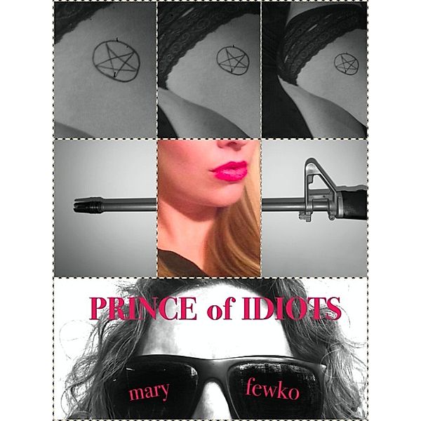 Prince of Idiots, Mary Fewko