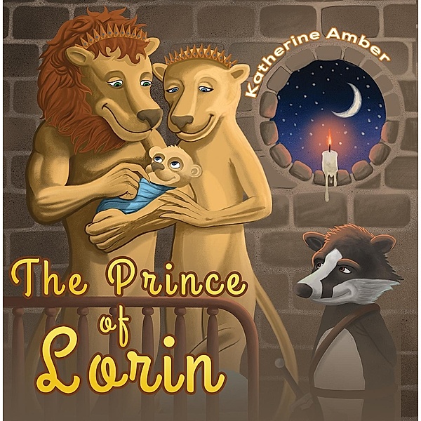 Prince of Lorin / Austin Macauley Publishers Ltd, Katherine Amber