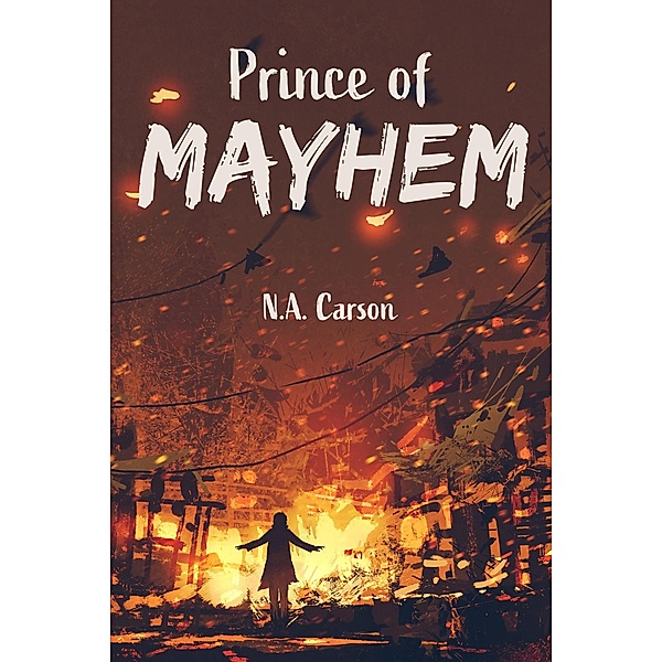 Prince of Mayhem, N. A. Carson