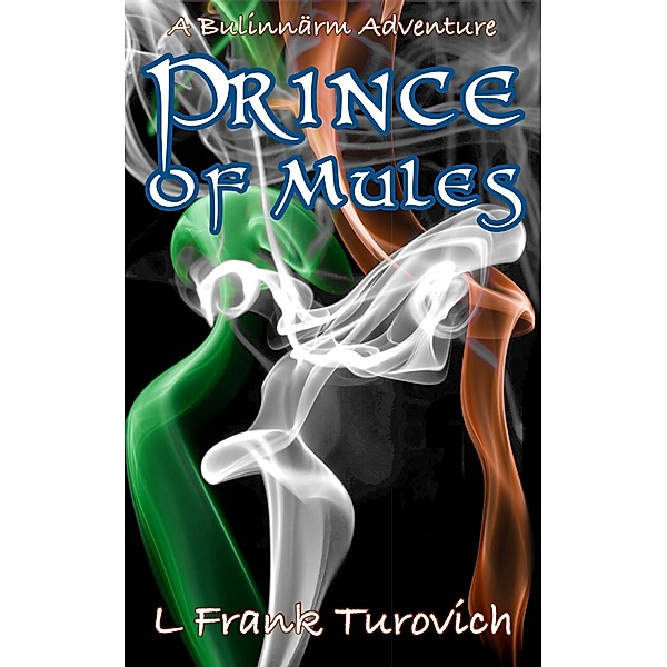 Prince of Mules, L Frank Turovich