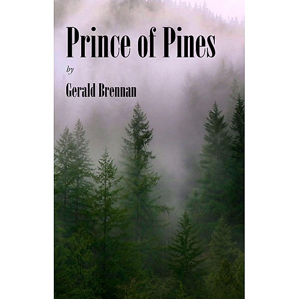 Prince of Pines / Gerald Brennan, Gerald Brennan