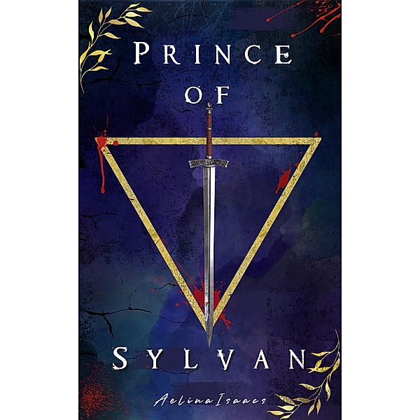 Prince of Sylvan (Take Me to Iverbourne, #2) / Take Me to Iverbourne, Aelina Isaacs